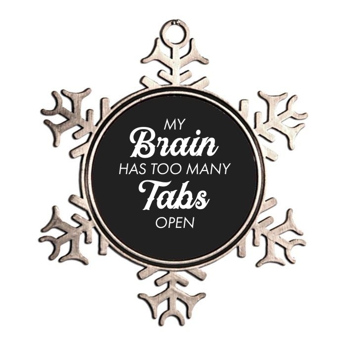 My Brain Has Too Many Tabs Open Funny Nerd Metallic Star Ornament
