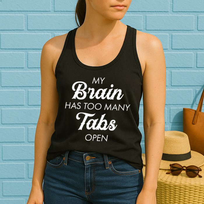 My Brain Has Too Many Tabs Open Funny Nerd Womens Tank Top