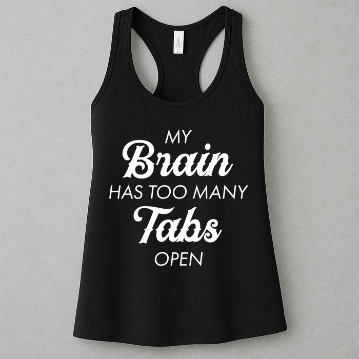 My Brain Has Too Many Tabs Open Funny Nerd Womens Tank Top