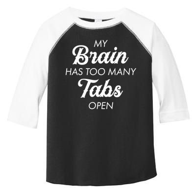 My Brain Has Too Many Tabs Open Funny Nerd Toddler Fine Jersey T-Shirt