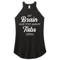 My Brain Has Too Many Tabs Open Funny Nerd Women's Perfect Tri Rocker Tank