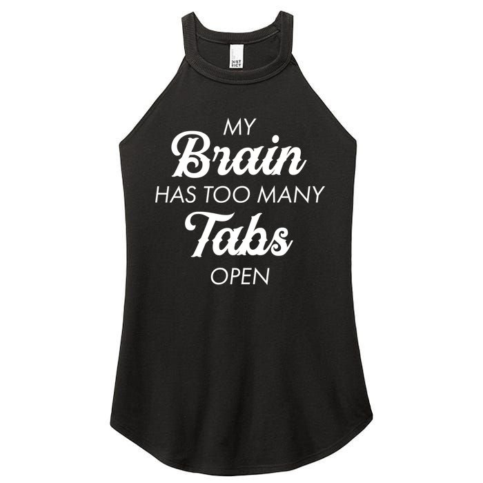 My Brain Has Too Many Tabs Open Funny Nerd Women's Perfect Tri Rocker Tank