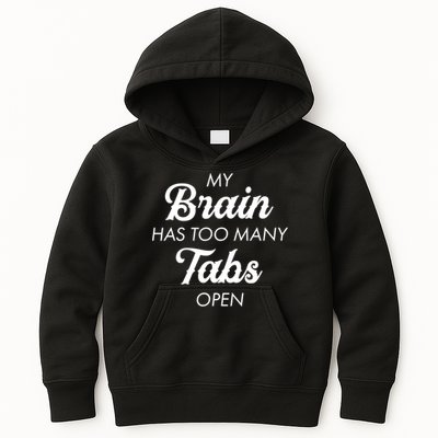 My Brain Has Too Many Tabs Open Funny Nerd Kids Hoodie