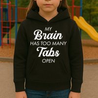 My Brain Has Too Many Tabs Open Funny Nerd Kids Hoodie