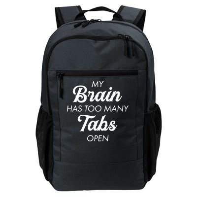 My Brain Has Too Many Tabs Open Funny Nerd Daily Commute Backpack