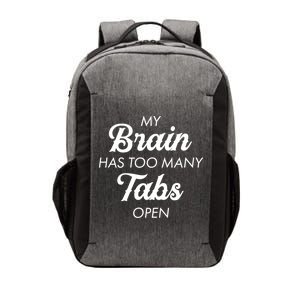 My Brain Has Too Many Tabs Open Funny Nerd Vector Backpack