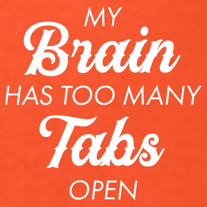 My Brain Has Too Many Tabs Open Funny Nerd Tall T-Shirt