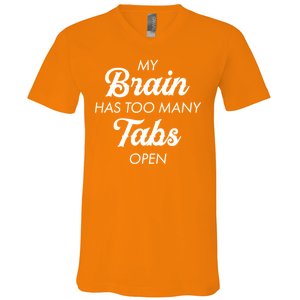 My Brain Has Too Many Tabs Open Funny Nerd V-Neck T-Shirt