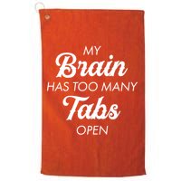 My Brain Has Too Many Tabs Open Funny Nerd Golf Towel