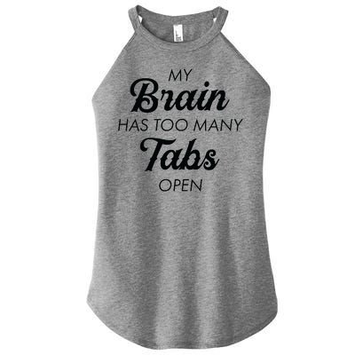 My Brain Has Too Many Tabs Open Funny Nerd Women's Perfect Tri Rocker Tank