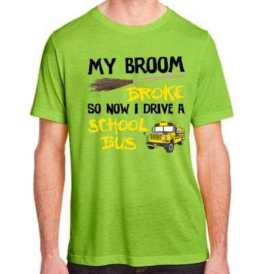 My Broom Broke Drive School Bus Adult ChromaSoft Performance T-Shirt