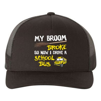 My Broom Broke Drive School Bus Yupoong Adult 5-Panel Trucker Hat