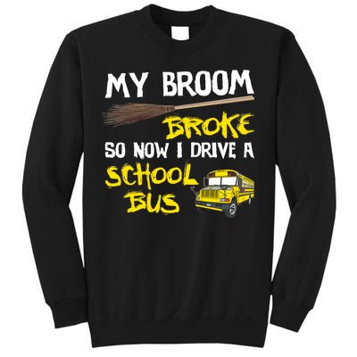 My Broom Broke Drive School Bus Sweatshirt