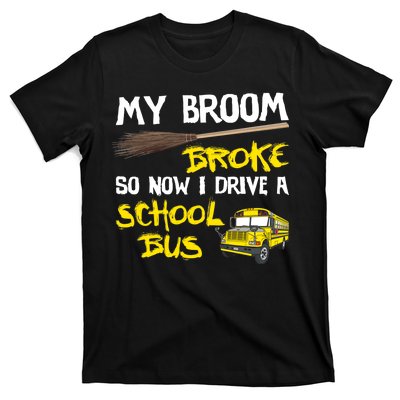 My Broom Broke Drive School Bus T-Shirt