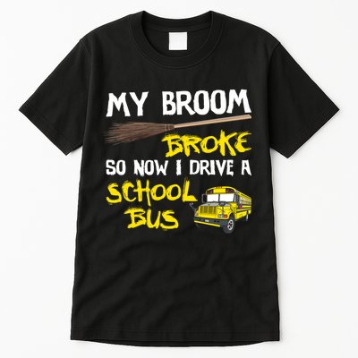 My Broom Broke Drive School Bus Tall T-Shirt