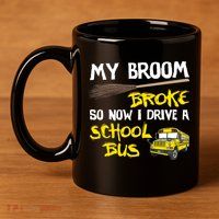 My Broom Broke Drive School Bus 11oz C Handle Ceramic Mug