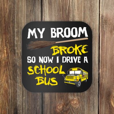 My Broom Broke Drive School Bus Coaster