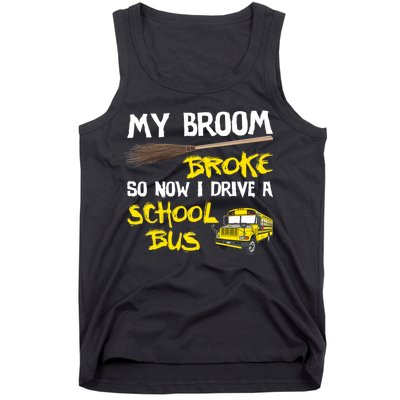 My Broom Broke Drive School Bus Tank Top