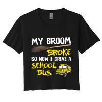 My Broom Broke Drive School Bus Women's Crop Top Tee