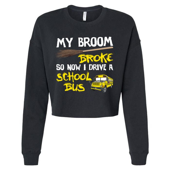 My Broom Broke Drive School Bus Cropped Pullover Crew