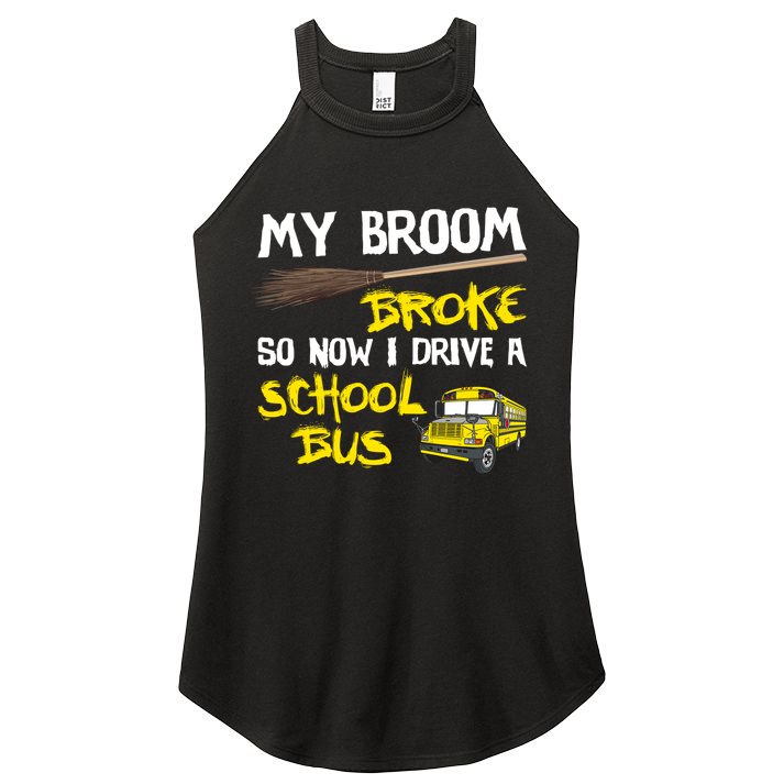 My Broom Broke Drive School Bus Women's Perfect Tri Rocker Tank