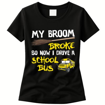 My Broom Broke Drive School Bus Womens T-Shirt