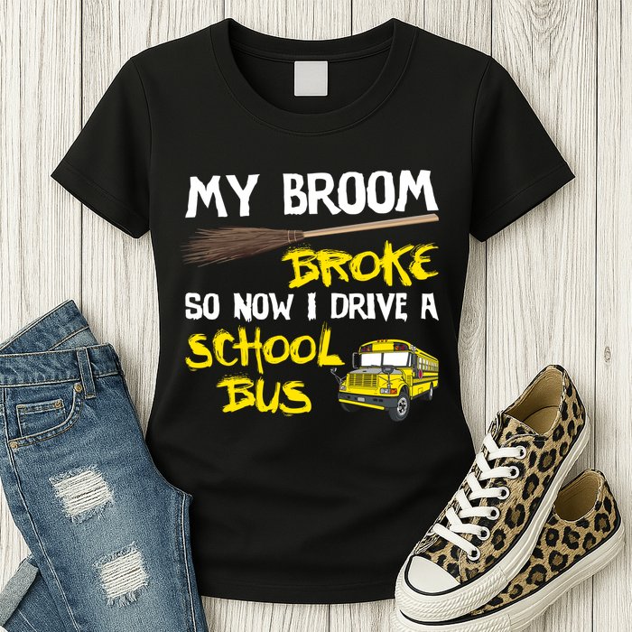 My Broom Broke Drive School Bus Womens T-Shirt