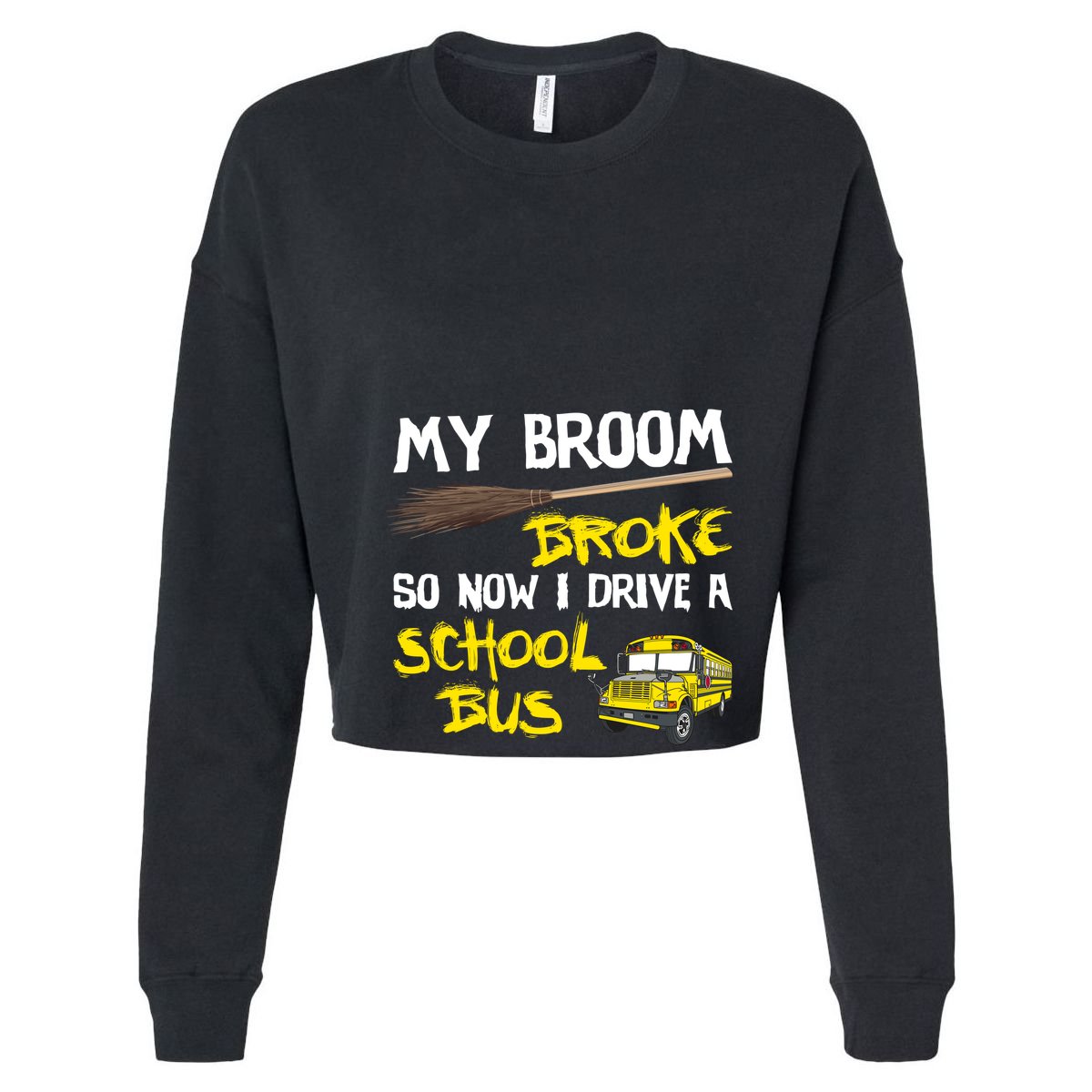 My Broom Broke Drive School Bus Womens T-Shirt