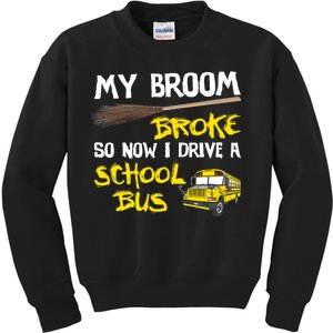 My Broom Broke Drive School Bus Kids Sweatshirt