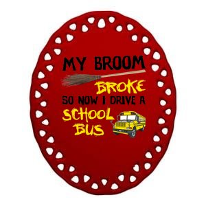 My Broom Broke Drive School Bus Ceramic Oval Ornament