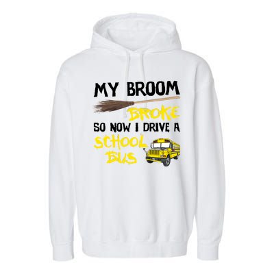 My Broom Broke Drive School Bus Garment-Dyed Fleece Hoodie