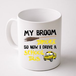 My Broom Broke Drive School Bus Coffee Mug