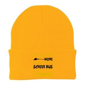 My Broom Broke So Now I Drive A School Bus Knit Cap Winter Beanie