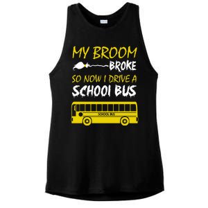 My Broom Broke So Now I Drive A School Bus Ladies PosiCharge Tri-Blend Wicking Tank