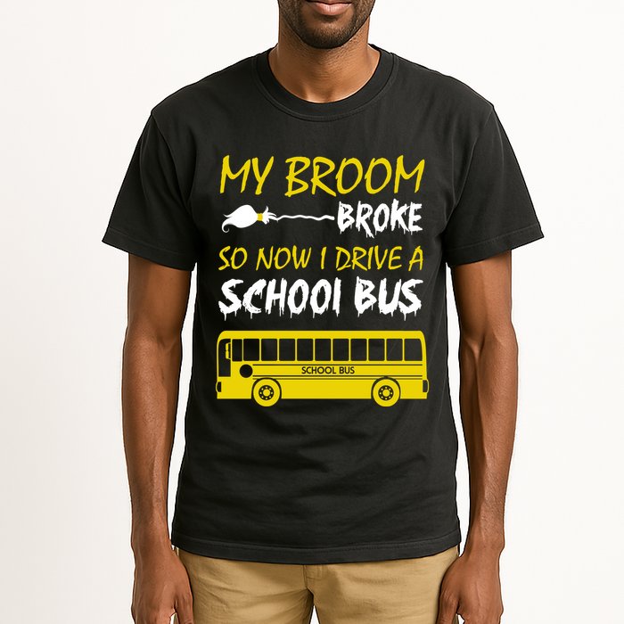 My Broom Broke So Now I Drive A School Bus Tall T-Shirt