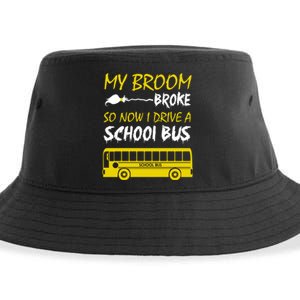 My Broom Broke So Now I Drive A School Bus Sustainable Bucket Hat