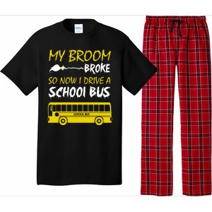 My Broom Broke So Now I Drive A School Bus Pajama Set