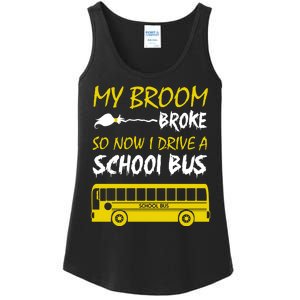 My Broom Broke So Now I Drive A School Bus Ladies Essential Tank