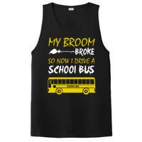 My Broom Broke So Now I Drive A School Bus PosiCharge Competitor Tank