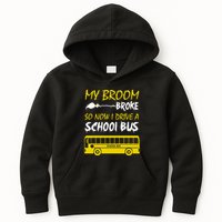 My Broom Broke So Now I Drive A School Bus Kids Hoodie