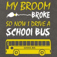 My Broom Broke So Now I Drive A School Bus Cotton Canvas Backpack