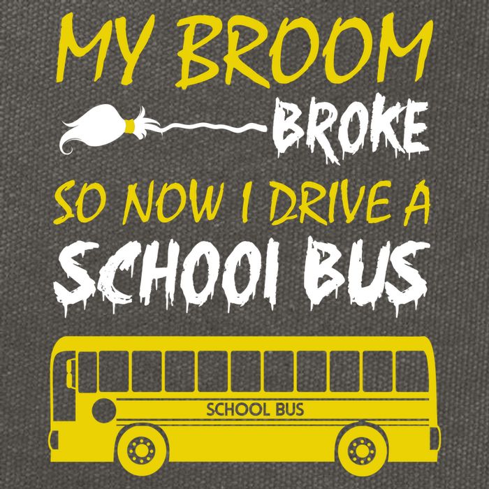 My Broom Broke So Now I Drive A School Bus Cotton Canvas Backpack