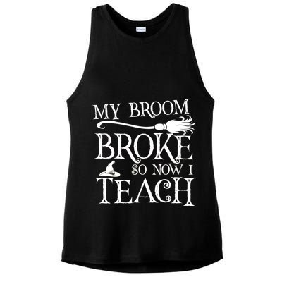 My Broom Broke So Now I Teach Ladies PosiCharge Tri-Blend Wicking Tank
