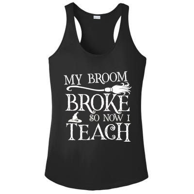 My Broom Broke So Now I Teach Ladies PosiCharge Competitor Racerback Tank