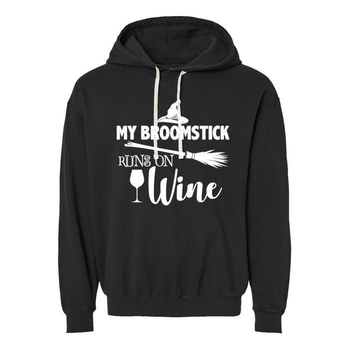 My Broomstick Runs On Wine Garment-Dyed Fleece Hoodie