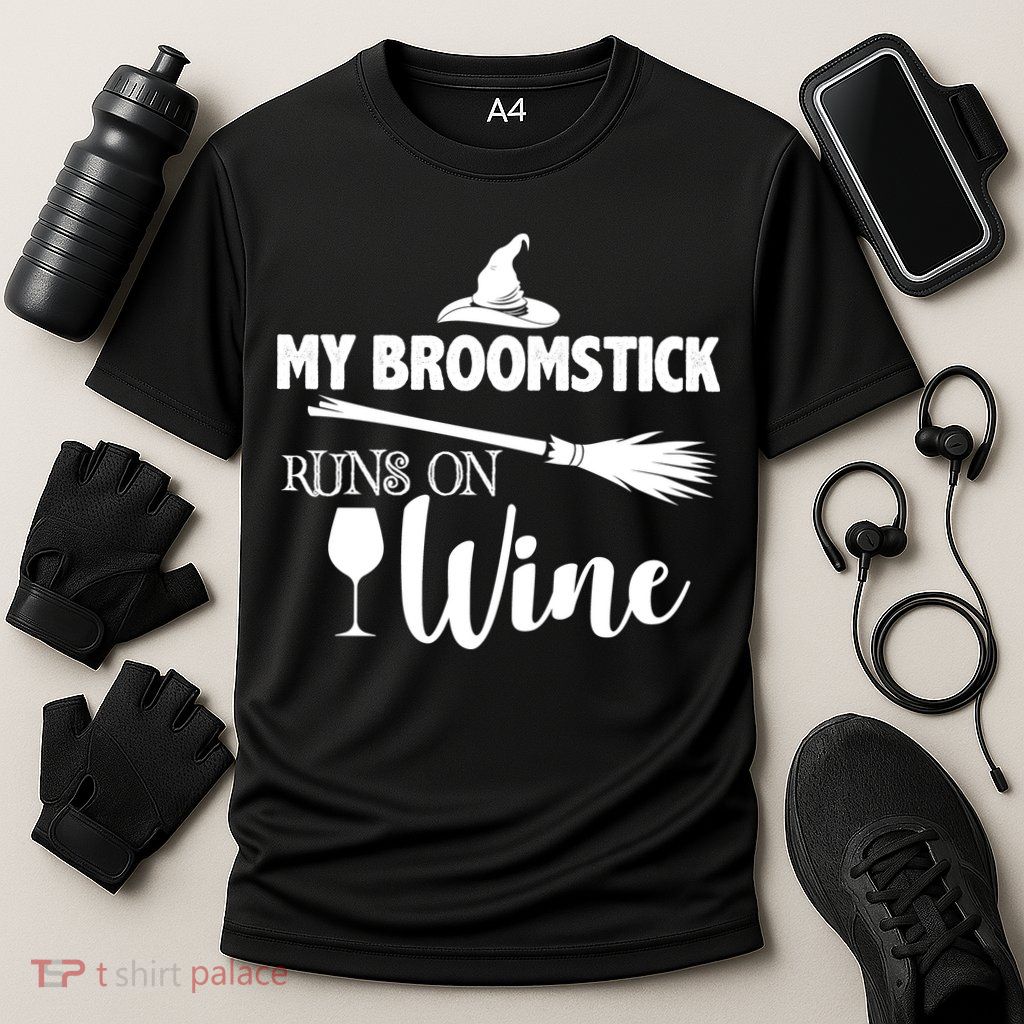 My Broomstick Runs On Wine Performance Shirt