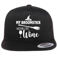 My Broomstick Runs On Wine Flatbill Hat