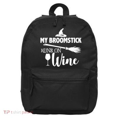 My Broomstick Runs On Wine 16 in Basic Backpack