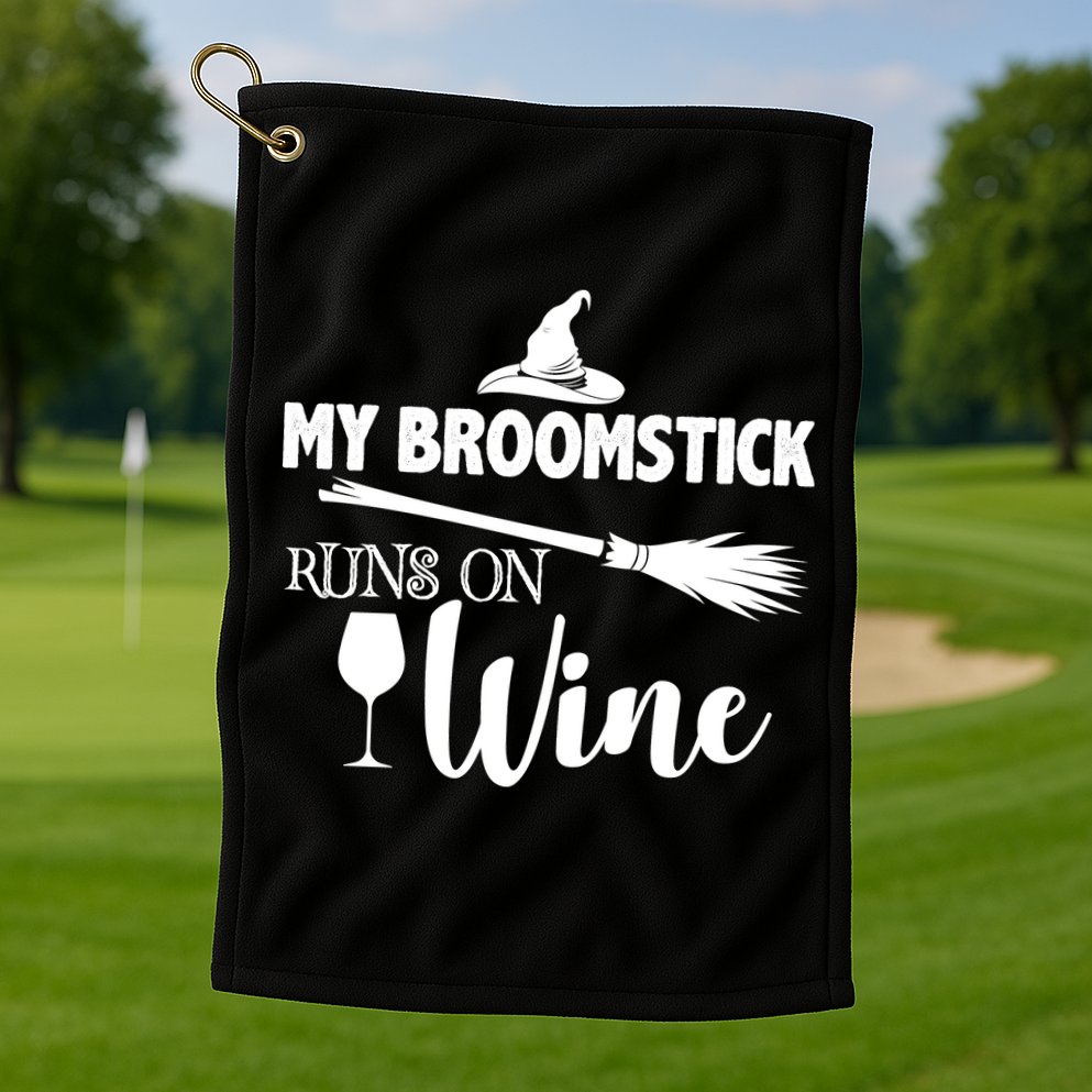 My Broomstick Runs On Wine Golf Towel