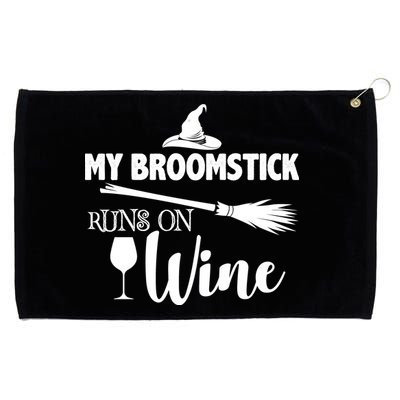 My Broomstick Runs On Wine Grommeted Golf Towel